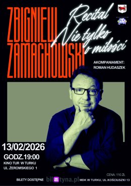 Zbigniew Zamachowski recital „Nie tylko o miłości”